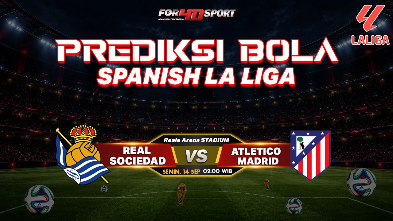 PREDIKSI SPANISH LA LIGA 14 SEPTEMBER 2026 REAL SOCIEDAD VS ATLETICO MADRID